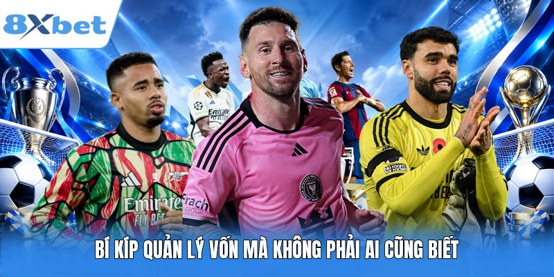 Bí kíp quản lý vốn mà không phải ai cũng biết