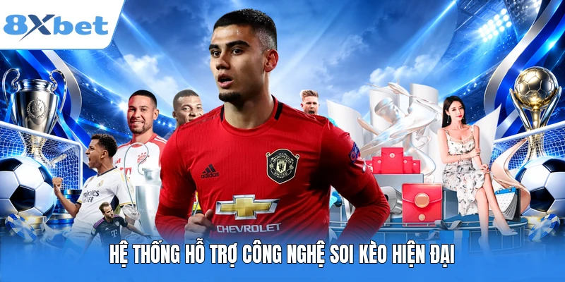 Hệ thống hỗ trợ công nghệ soi kèo hiện đại