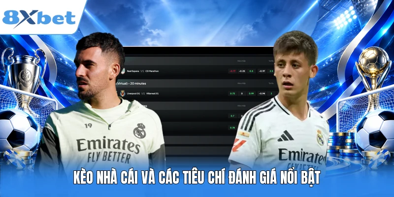 Kèo nhà cái và các tiêu chí đánh giá nổi bật