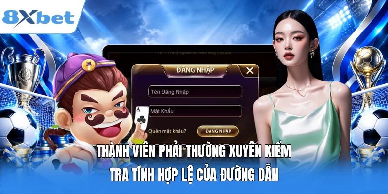 Thành viên phải thường xuyên kiểm tra tính hợp lệ của đường dẫn
