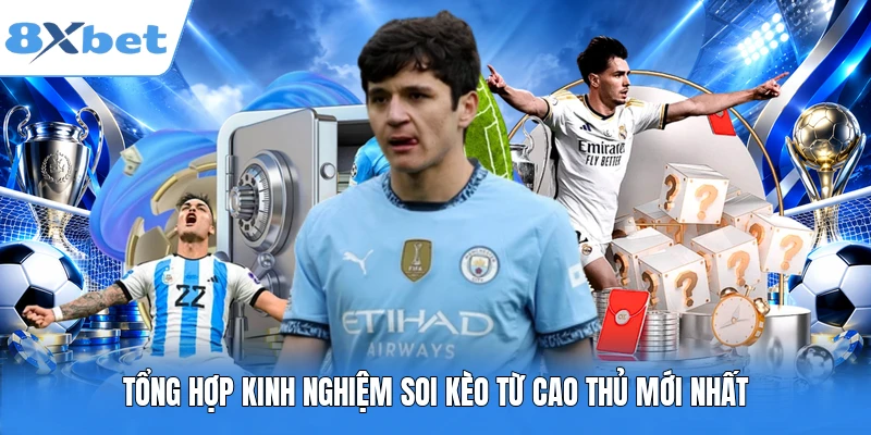 Tổng hợp kinh nghiệm soi kèo từ cao thủ mới nhất